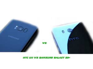 Test HTC U11 vs Galaxy S8+
