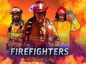 Firefighters in Mad City