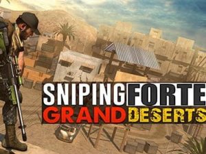 Sniping Forte - Grand Deserts
