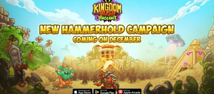Nová aktualizace pro Kingdom Rush Vengeance: Hammerhold Campaigně přidává nového hrdinu, bosse a exotické lokace!