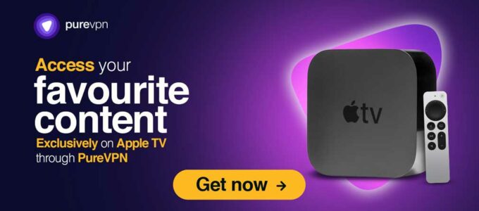 PureVPN - Nejlepší způsob, jak si užívat Apple TV s VPN