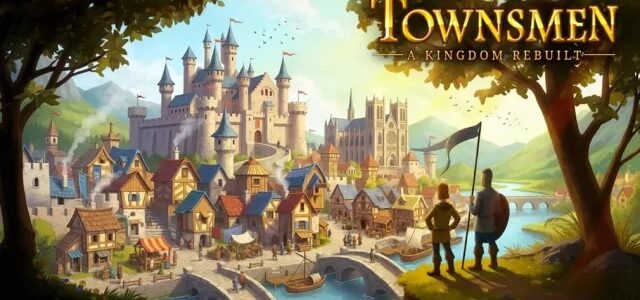 Hra na mobil Townsmen - A Kingdom Rebuilt