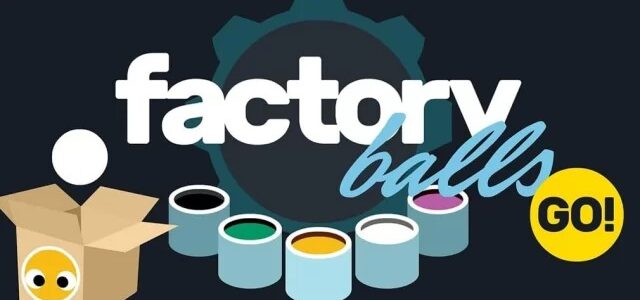 Factory Balls Go!